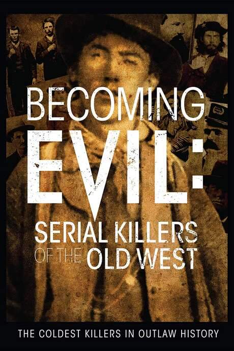 Becoming Evil: Serial Killers of the Old West